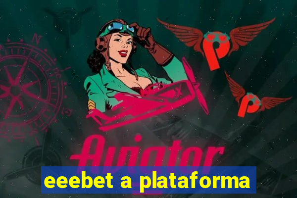 eeebet a plataforma